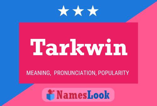 Постер имени Tarkwin