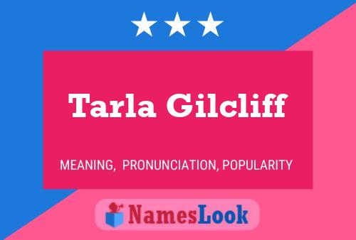 Постер имени Tarla Gilcliff