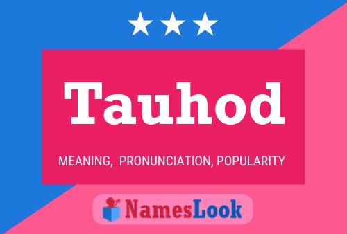 Постер имени Tauhod