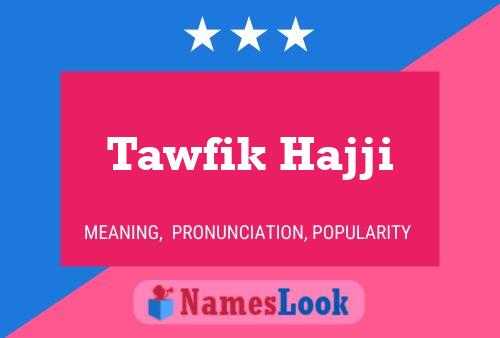 Постер имени Tawfik Hajji