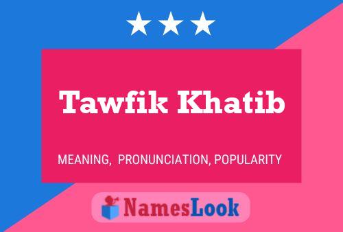 Постер имени Tawfik Khatib