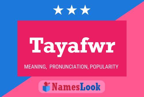 Постер имени Tayafwr