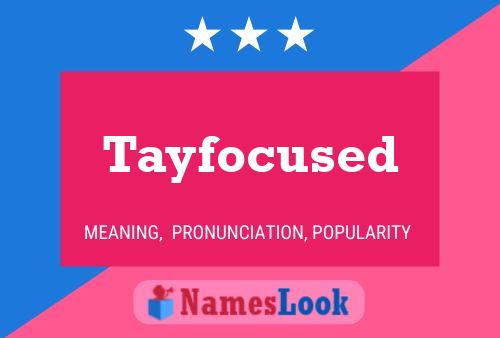 Постер имени Tayfocused