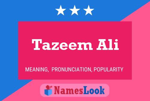 Постер имени Tazeem Ali