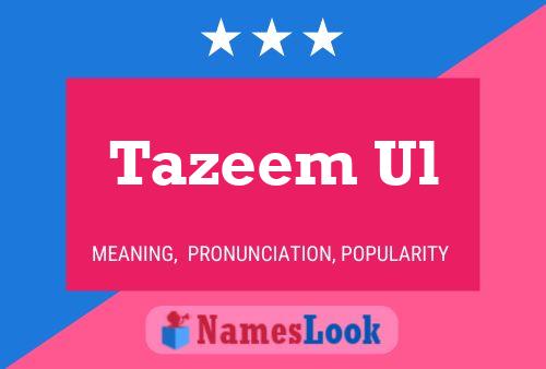 Постер имени Tazeem Ul