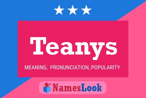 Постер имени Teanys