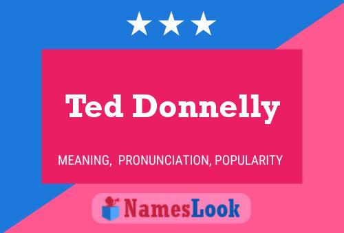 Постер имени Ted Donnelly