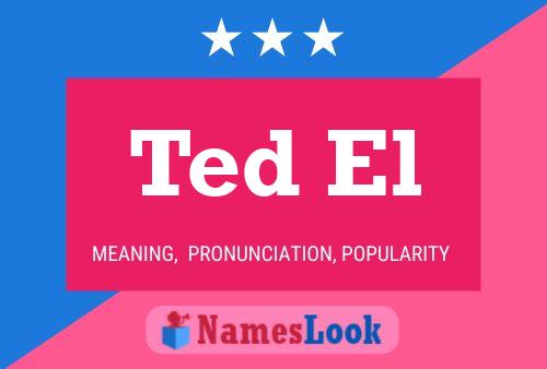 Постер имени Ted El