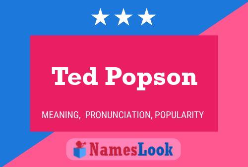 Постер имени Ted Popson