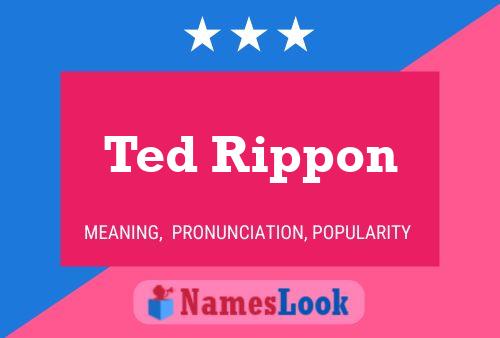 Постер имени Ted Rippon