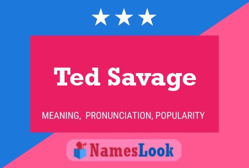 Постер имени Ted Savage