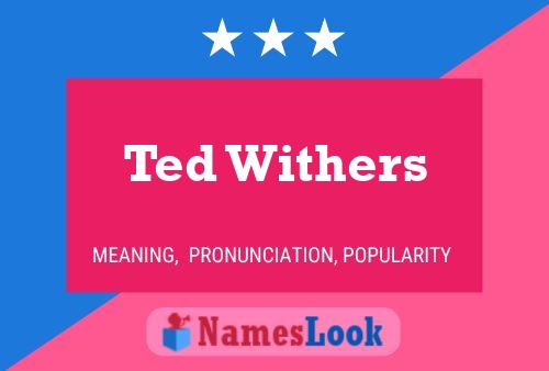 Постер имени Ted Withers