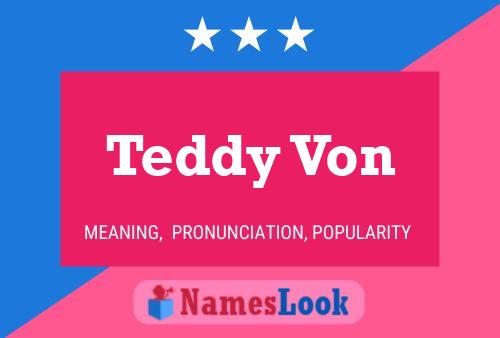 Постер имени Teddy Von