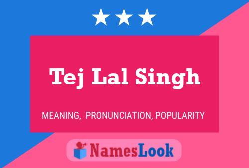 Постер имени Tej Lal Singh