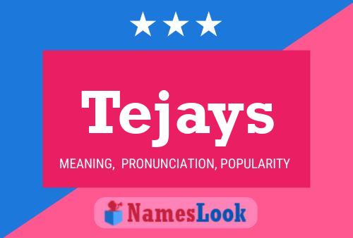 Постер имени Tejays