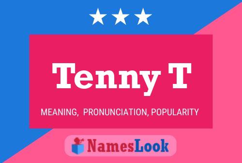 Постер имени Tenny T