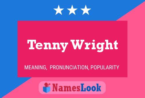 Постер имени Tenny Wright