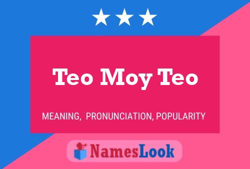 Постер имени Teo Moy Teo