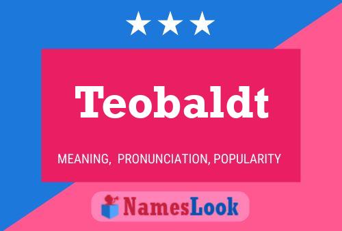 Постер имени Teobaldt