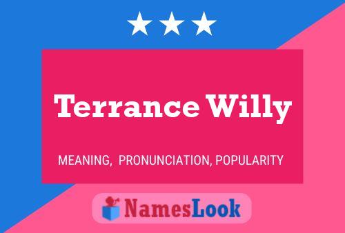 Постер имени Terrance Willy