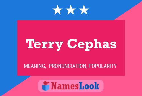 Постер имени Terry Cephas