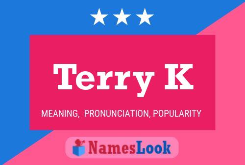 Постер имени Terry K