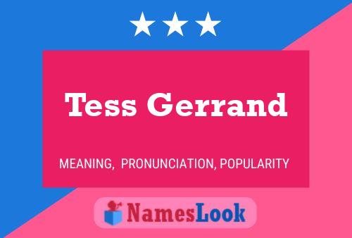 Постер имени Tess Gerrand