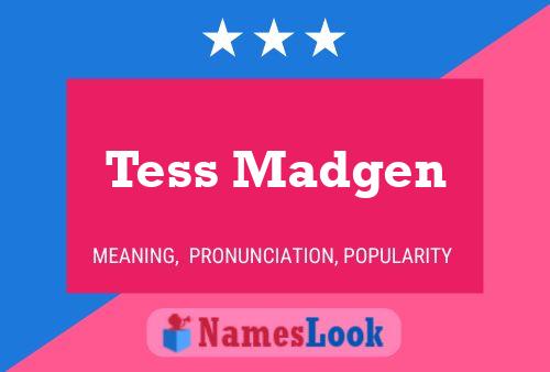 Постер имени Tess Madgen