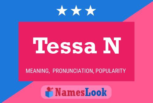 Постер имени Tessa N