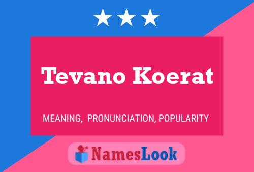 Постер имени Tevano Koerat