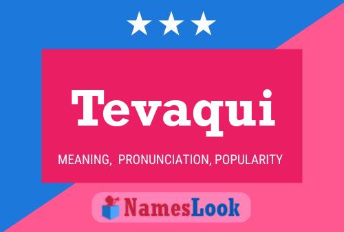 Постер имени Tevaqui