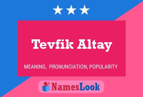 Постер имени Tevfik Altay