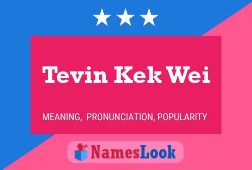 Постер имени Tevin Kek Wei