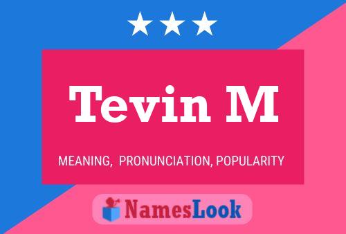 Постер имени Tevin M