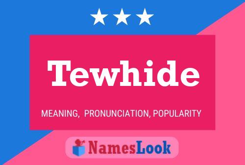 Постер имени Tewhide