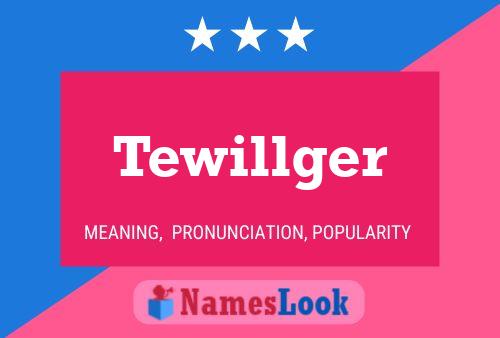 Постер имени Tewillger