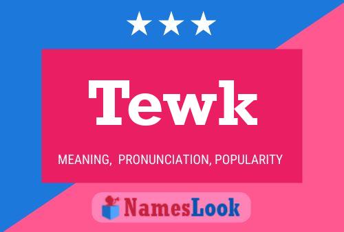 Постер имени Tewk