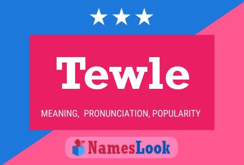 Постер имени Tewle