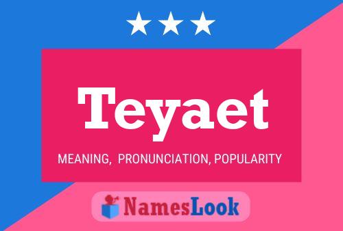 Постер имени Teyaet