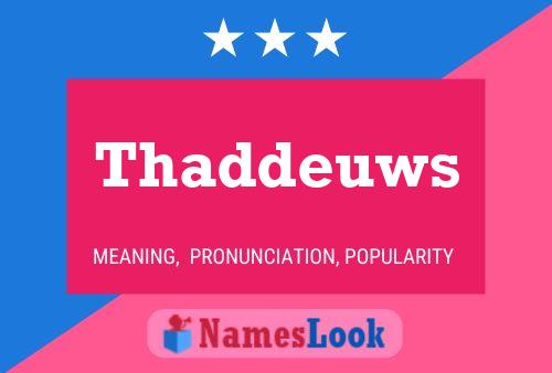 Постер имени Thaddeuws