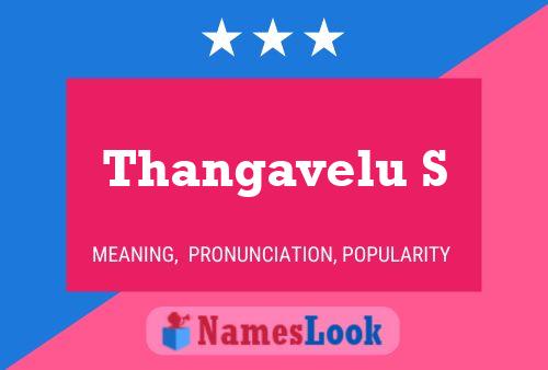 Постер имени Thangavelu S