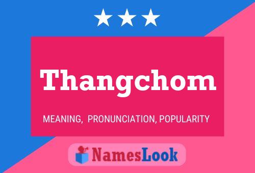 Постер имени Thangchom