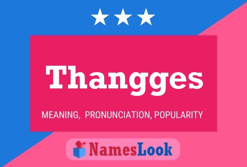 Постер имени Thangges