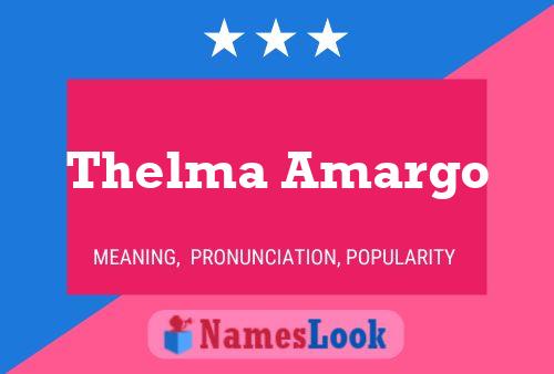 Постер имени Thelma Amargo