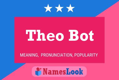 Постер имени Theo Bot