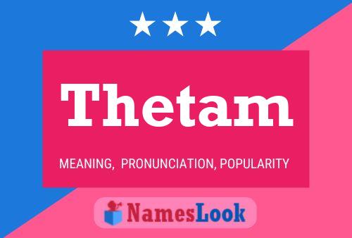 Постер имени Thetam