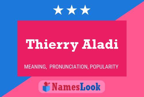 Постер имени Thierry Aladi