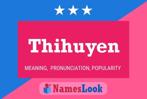 Постер имени Thihuyen