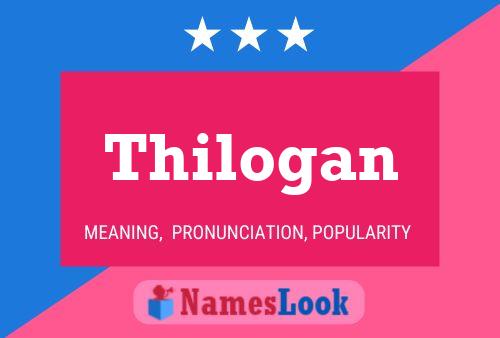 Постер имени Thilogan