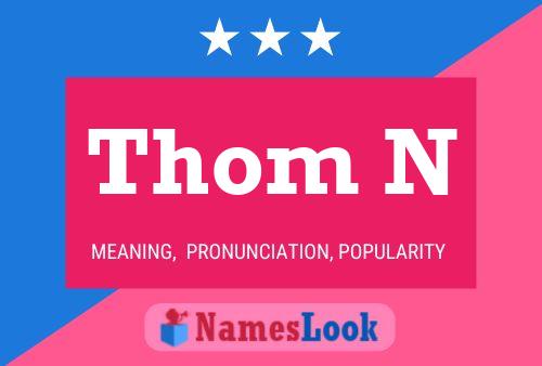 Постер имени Thom N